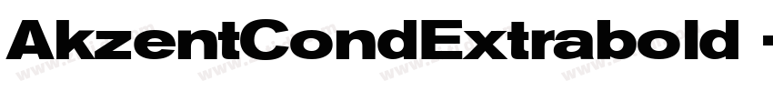 AkzentCondExtrabold 字体转换 AkzentCondExtrabold 字体转换
